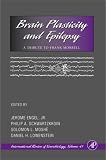 Brain Plasticity and Epilepsy: A Tribute to Frank Morrell (International Review of Neurobiology)