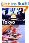 Tokyo. From sake sampling to cycling Mt Fuji (Lonely Planet Tokyo)
