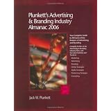 Plunkett'sAdvertisingandBrandingIndustryAlmanac2006:TheOnlyComprehensiveGuidetoAdvertisingCompaniesandTrends