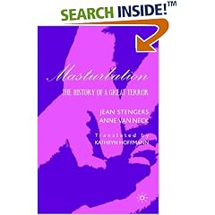 Masturbation: The History of a Great Terror