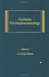 Geriatric Psychopharmacology (Medical Psychiatry Series)