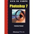 Photoshop 7 (Guia de Campo series) by Fernando Gomez Agudo