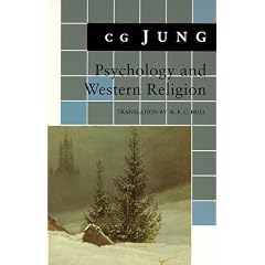 Psychology and Western Religion: (From Vols. 11, 18 Collected Works) (Jung Extracts)