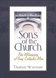 Sons of the Church: The Witnessing of Gay Catholic Men