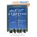 Stopping: How to Be Still When You Have to Keep Going