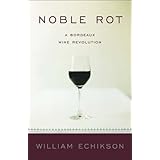 noble rot a bordeaux wine revolution
