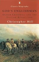 God's Englishman: Oliver Cromwell and the English Revolution (Penguin Classic Biography)