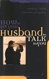 How to Get Your Husband to Talk to You
