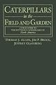Caterpillars in the Field and Garden: A Field Guide to the Butterfly Caterpillars of North America (The Butterflies Through Binoculars Series)