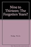 9 to 13 : the forgotten years?