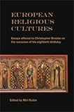 European religious cultures : essays offered to Christopher Brooke on the occasion of his eightieth birthday