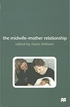 The Midwife-mother Relationship
