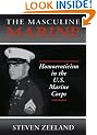 The Masculine Marine: Homoeroticism in the U.S. Marine Corps (Haworth Gay & Lesbian Studies)