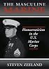 Masculine Marine: Homoeroticism in the U.S. Marine Corps (Haworth Gay & Lesbian Studies) (Haworth Gay & Lesbian Studies)