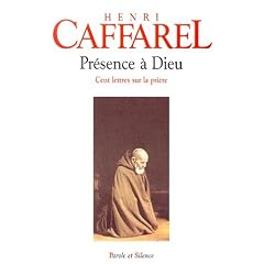 Presence a dieu cent lettres sur la priere