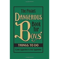 The Pocket Dangerous Book For Boys: Things To Do