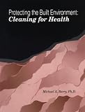 Protecting the Built Environment: Cleaning for Health
