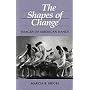 The Shapes of Change: Images of American Dance