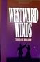 Westward Winds (Kincaids)