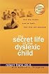 Secret Life of a Dyslexic Child