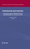 Earthquakes and Tsunamis: Civil Engineering Disaster Mitigation Activities - Implementing Millennium Development Goals (Geotechnical, Geological, and Earthquake Engineering)