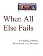 When All Else Fails - Branding, Identity, Perception, And Success -- an EXECUTIVE HORIZONS e-Doc