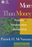 More Than Money : Portraits of Transformative Stewardship (Money, Faith, and Lifestyle Series)