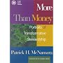 More Than Money : Portraits of Transformative Stewardship (Money, Faith, and Lifestyle Series)