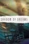 Shadow of Dreams (Shadow of Dreams Series #1)
