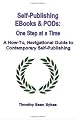 Self-Publishing Ebooks & Pods: One Step At A Time