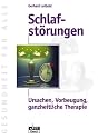 Schlafst&ouml;rungen. Ursachen, Vorbeugung, ganzheitliche Therapie