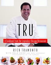 Tru: A Cookbook from the Legendary Chicago Restaurant