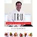 Tru: A Cookbook from the Legendary Chicago Restaurant
