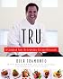 Tru: A Cookbook from the Legendary Chicago Restaurant