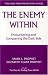The Enemy Within: Encountering and Conquering the Dark Side