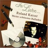 In Liebe...(Meine Sch�nsten B - Roland Kaiser
