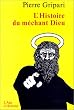 L'Histoire du m�chant dieu