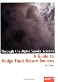 Through the Alpha Smoke Screens: A Guide to Hedge Fund Return