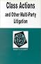 Class Actions and Other Multi-Party Litigations in a Nutshell (Nutshell Series.) Class Actions and Other Multi-Party Litigations in a Nutshell (Nutshell Series.)
