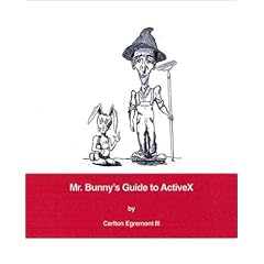 Mr. Bunny's Guide to Activex