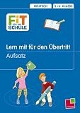 Fit f&uuml;r die Schule, Lern mit f&uuml;r den &Uuml;bertritt, Aufsatz - 
