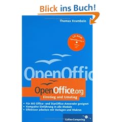 OpenOffice.org - Einstieg und Umstieg: Jetzt umsteigen: Mit Open Office 1.1 auf CD (Galileo Computing)