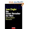 Die neuen Herrscher der Welt: und ihre globalen Widersacher