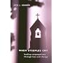 When Steeples Cry: Leading Congregations Through Loss And Change