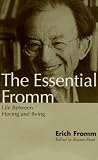 The Essential Fromm
 Life between Having and Being,
Erich Fromm