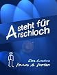 A steht f�r Arschloch (Das Casting)