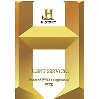 History -- Silent Service : The Boats of WWII