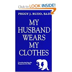 My Husband Wears My Clothes: Crossdressing from the Perspective of a Wife