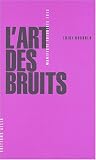 L'art des bruits. Manifeste futuriste 1913