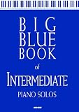 Big Blue Book of Intermediate Piano Solos: Christian Music Piano Solo Music Book